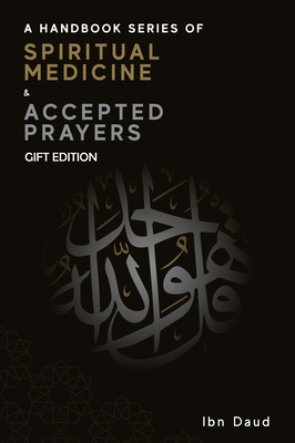 A Handbook Series of Spiritual Medicine + Accepted Prayers Gift Edition - Ibn Daud