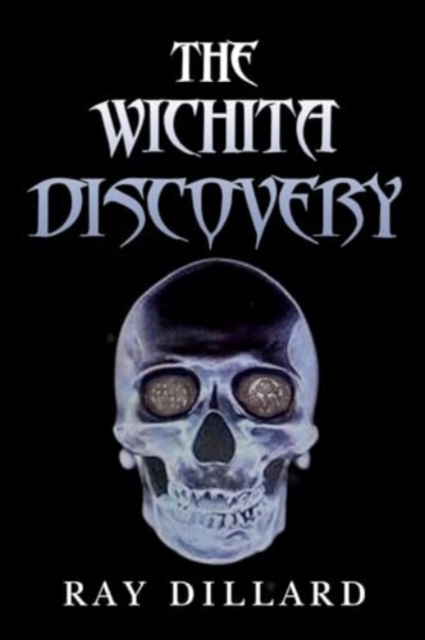 The Wichita Discovery - Ray Dillard