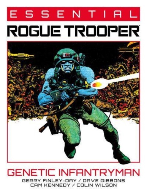 Essential Rogue Trooper: Genetic Infantryman - Gerry Finley-day