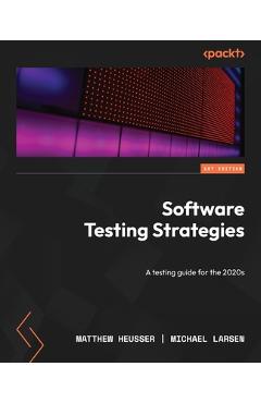 Coperta cărții 'Software Testing Strategies: A testing guide for the 2020s - Matthew Heusser'
