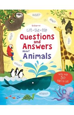 Coperta cărții 'Lift-The-Flap Questions and Answers about Animals - Katie Daynes'