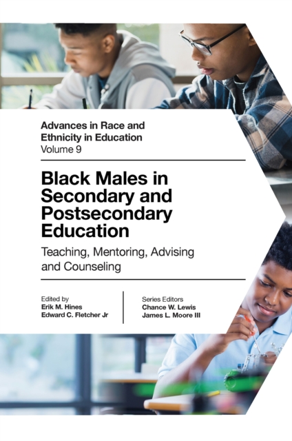 Black Males in Secondary and Postsecondary Education: Teaching, Mentoring, Advising and Counseling - Erik M. Hines