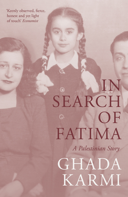 In Search of Fatima: A Palestinian Story - Ghada Karmi