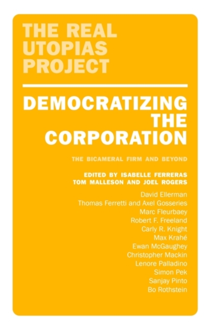 Democratizing the Corporation: The Bicameral Firm and Beyond - Isabelle Ferreras