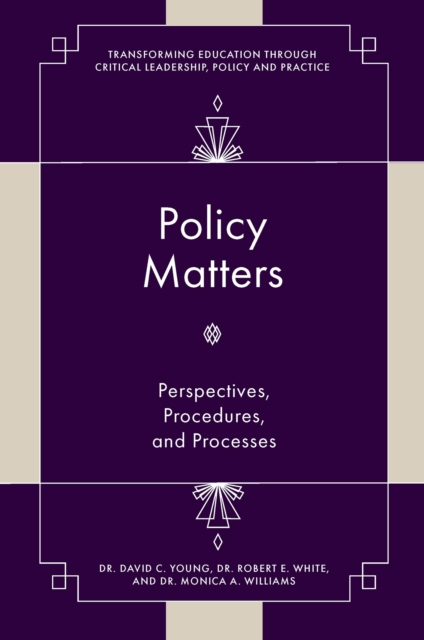 Policy Matters: Perspectives, Procedures, and Processes - David C. Young