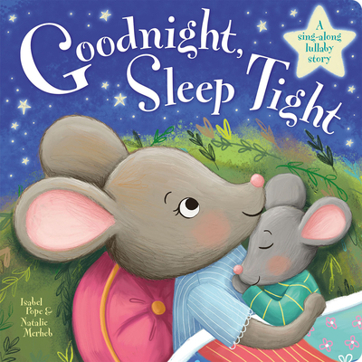 Goodnight Sleep Tight - Isabel Pope