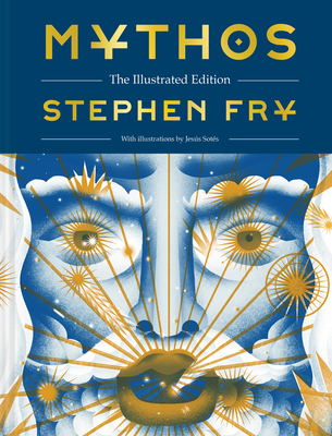 Mythos: The Illustrated Edition - Stephen Fry