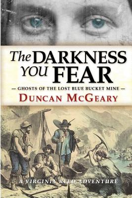 The Darkness You Fear: A Virginia Reed Adventure - Andy Zeigert