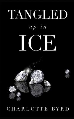 Tangled Up in Ice - Charlotte Byrd