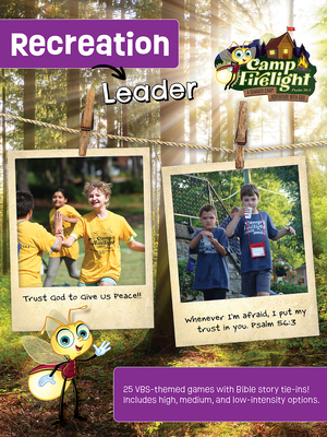 Vacation Bible School (Vbs) 2024 Camp Firelight Recreation Leader: A Summer Camp Adventure with God - 