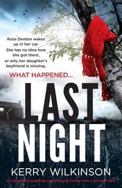 Coperta cărții 'Last Night: An absolutely gripping psychological thriller with a brilliant twist - Kerry Wilkinson'