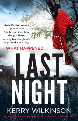 Last Night: An absolutely gripping psychological thriller with a brilliant twist - Kerry Wilkinson