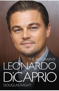 Poza produsului Leonardo DiCaprio - The Biography - Douglas Wight