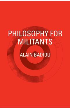 Philosophy for Militants - Alain Badiou