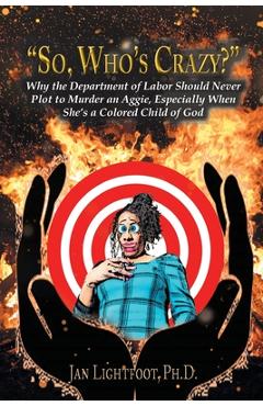 Coperta cărții 'So Who's Crazy - Jan Lightfoot'