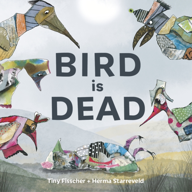 Bird Is Dead - Tiny Fisscher