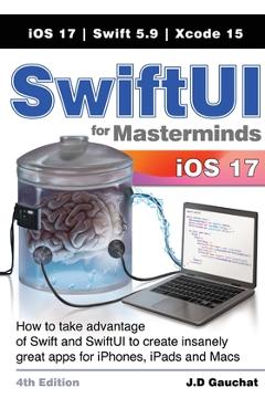 Coperta cărții 'SwiftUI for Masterminds 4th Edition: How to take advantage of Swift and SwiftUI to create insanely great apps for'