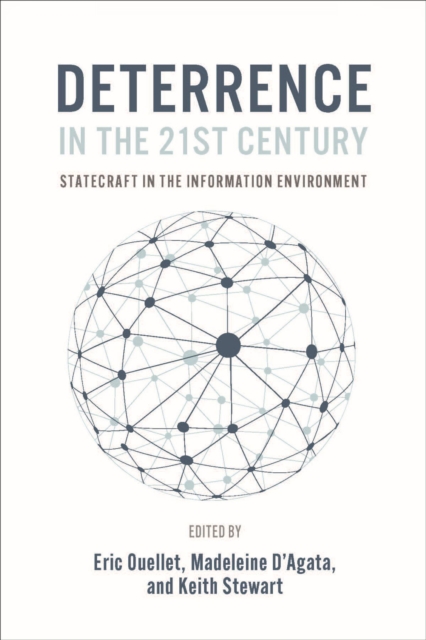 Deterrence in the 21st Century: Statecraft in the Information Age - Eric Ouellet