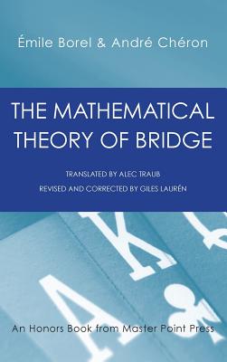 Coperta cărții 'The Mathematical Theory of Bridge: 134 Probability Tables, Their Uses, Simple Formulas, Applications and about 4000'
