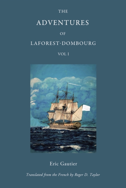 The Adventures of Laforest - Dombourg: Volume One - Eric Gautier