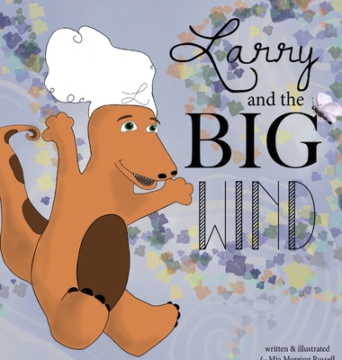 Larry and the Big Wind - Mia Moreing Russell