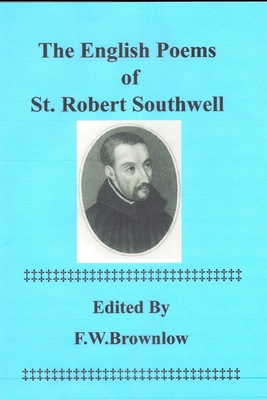 The English Poems of St. Robert Southwell - F. W. Brownlow