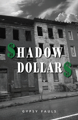 Shadow Dollars - Gypsy Fauls