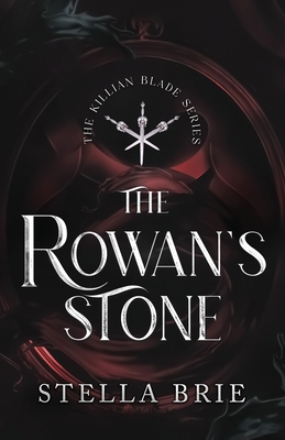 The Rowan's Stone: Urban Fantasy Reverse Harem - Stella Brie