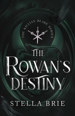 The Rowan's Destiny: An Urban Fantasy Reverse Harem Romance - Stella Brie