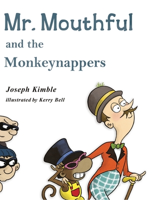 Coperta cărții 'Mr. Mouthful and the Monkeynappers - Joseph Kimble'