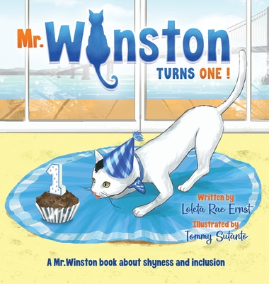 Mr. Winston Turns One!: A Birthday Book About Shyness and Inclusion - Loleta Rae Ernst