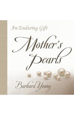 Coperta cărții 'Mother's Pearls: An Enduring Gift - Barbara Young'
