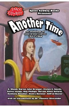 Coperta cărții 'Another Time: an anthology of time travel stories 1942-1960 - Jean-paul L. Garnier'