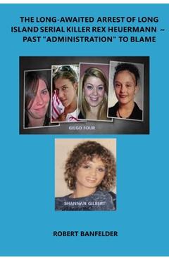 Coperta cărții 'The Long-Awaited Arrest of Long Island Serial Killer Rex Heuermann Past 
