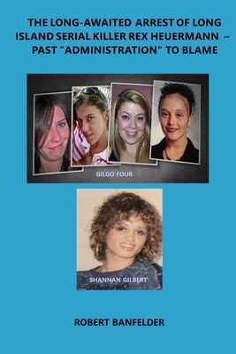 Coperta cărții 'The Long-Awaited Arrest of Long Island Serial Killer Rex Heuermann Past 