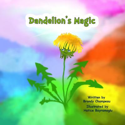 Dandelion's Magic - Brandy J. Champeau