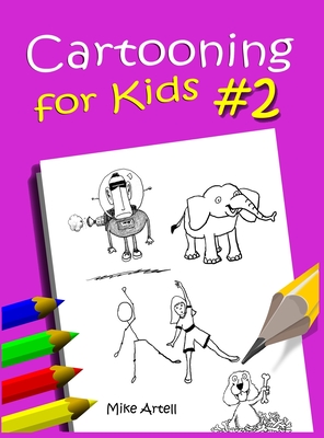 Cartooning for Kids Book #2 - Mike Artell