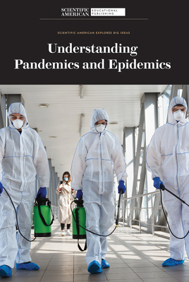 Coperta cărții 'Understanding Pandemics and Epidemics - Scientific American Editors'