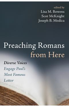 Coperta cărții 'Preaching Romans from Here: Diverse Voices Engage Paul's Most Famous Letter - Lisa M. Bowens'