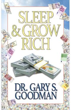 Coperta cărții 'Sleep and Grow Rich - Gary S. Goodman'