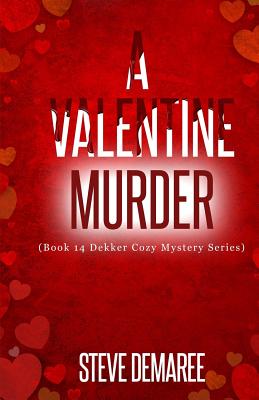 A Valentine Murder - Steve Demaree