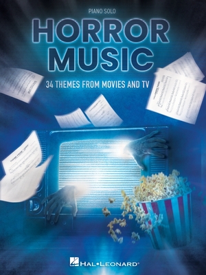 Horror Music: 34 Themes from Movies and TV Arranged for Piano Solo - 