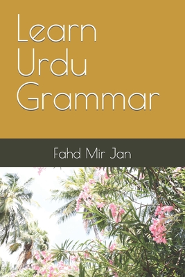 Learn Urdu Grammar - Fahd Mir Jan