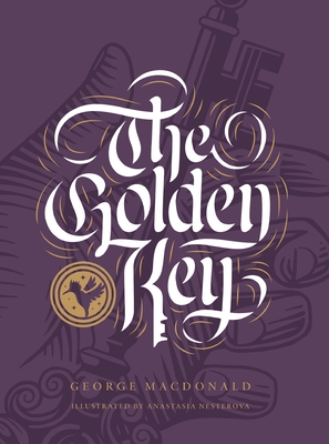 The Golden Key and Other Fairy Tales - George Macdonald