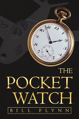 Coperta cărții 'The Pocket Watch - Bill Flynn'
