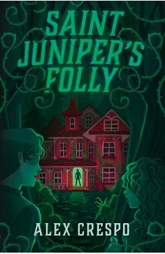Poza produsului Saint Juniper's Folly - Alex Crespo
