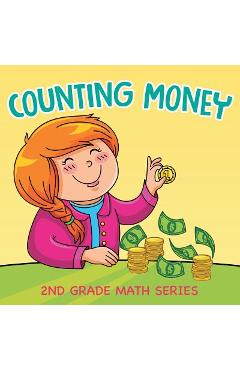 Coperta cărții 'Counting Money: 2nd Grade Math Series - Baby Professor'