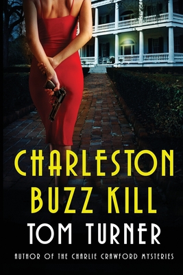 Charleston Buzz Kill - Tom Turner