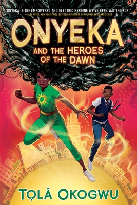 Onyeka and the Heroes of the Dawn - Tol Okogwu