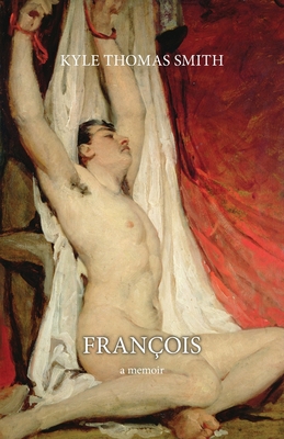 François: A Memoir - Kyle Thomas Smith